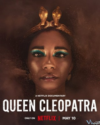 Nữ Vương Cleopatra - Queen Cleopatra